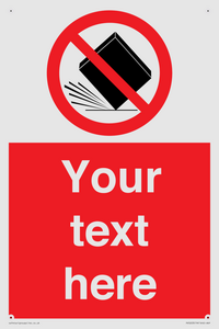 Custom Do Not Drop Sign